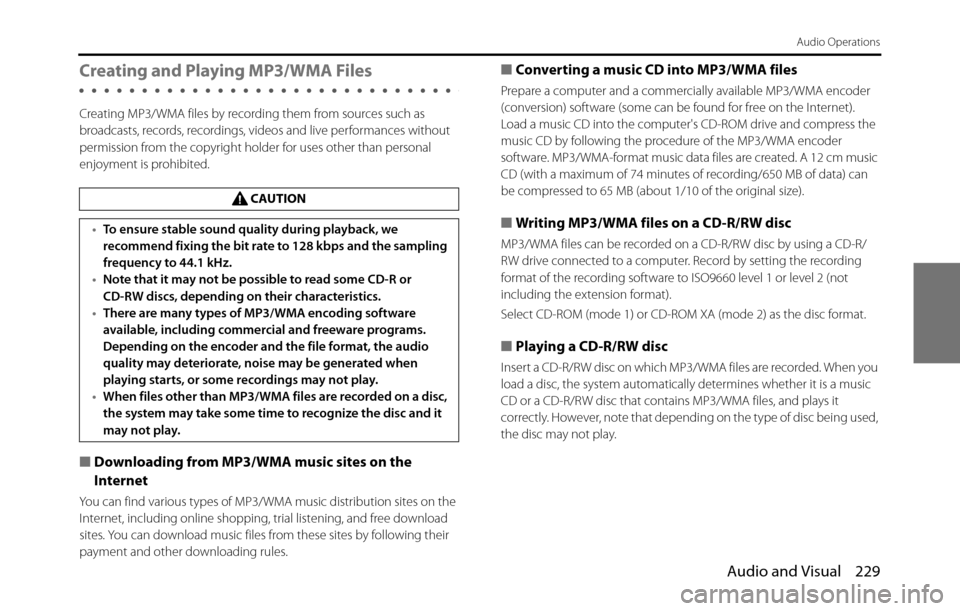 SUBARU BRZ 2017 1.G Navigation Manual Audio and Visual 229
Audio Operations
Creating and Playing MP3/WMA Files
Creating MP3/WMA files by recording them from sources such as
broadcasts, records, recordings, videos and live performances wi SUBARU BRZ 2017 1.G Navigation Manual Audio and Visual 229
Audio Operations
Creating and Playing MP3/WMA Files
Creating MP3/WMA files by recording them from sources such as
broadcasts, records, recordings, videos and live performances wi