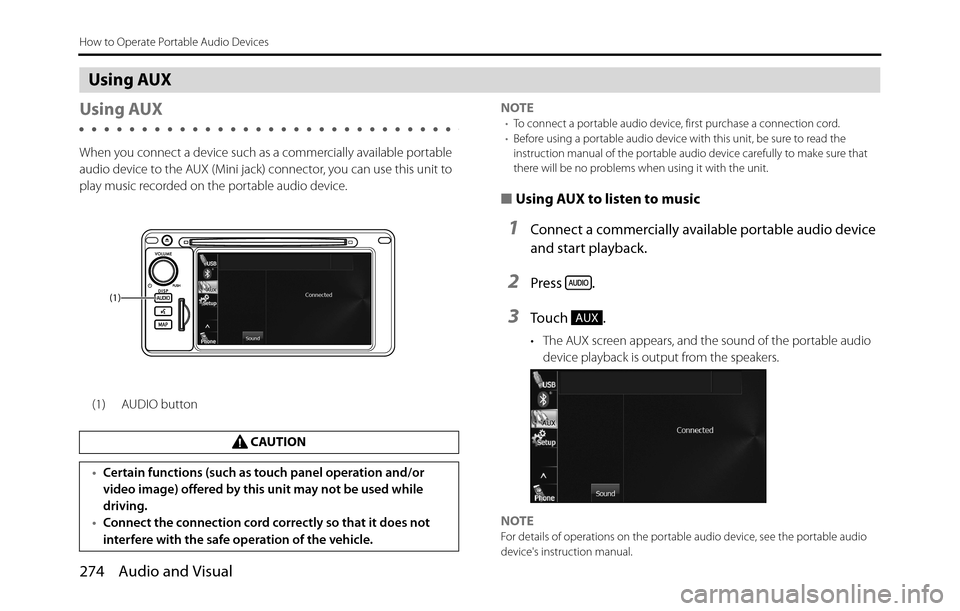 SUBARU BRZ 2017 1.G Navigation Manual 274 Audio and Visual
How to Operate Portable Audio Devices
Using AUX
Using AUX
When you connect a device such as a commercially available portable
audio device to the AUX (Mini jack) connector, you c SUBARU BRZ 2017 1.G Navigation Manual 274 Audio and Visual
How to Operate Portable Audio Devices
Using AUX
Using AUX
When you connect a device such as a commercially available portable
audio device to the AUX (Mini jack) connector, you c
