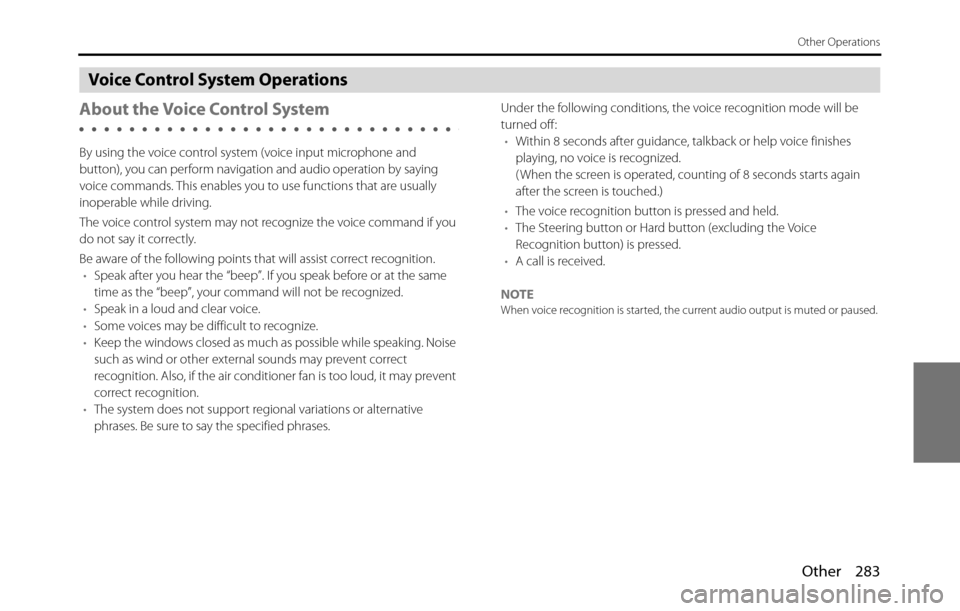 SUBARU BRZ 2017 1.G Navigation Manual Other 283
Other Operations
Voice Control System Operations
About the Voice Control System
By using the voice control system (voice input microphone and
button), you can perform navigation and audio o SUBARU BRZ 2017 1.G Navigation Manual Other 283
Other Operations
Voice Control System Operations
About the Voice Control System
By using the voice control system (voice input microphone and
button), you can perform navigation and audio o