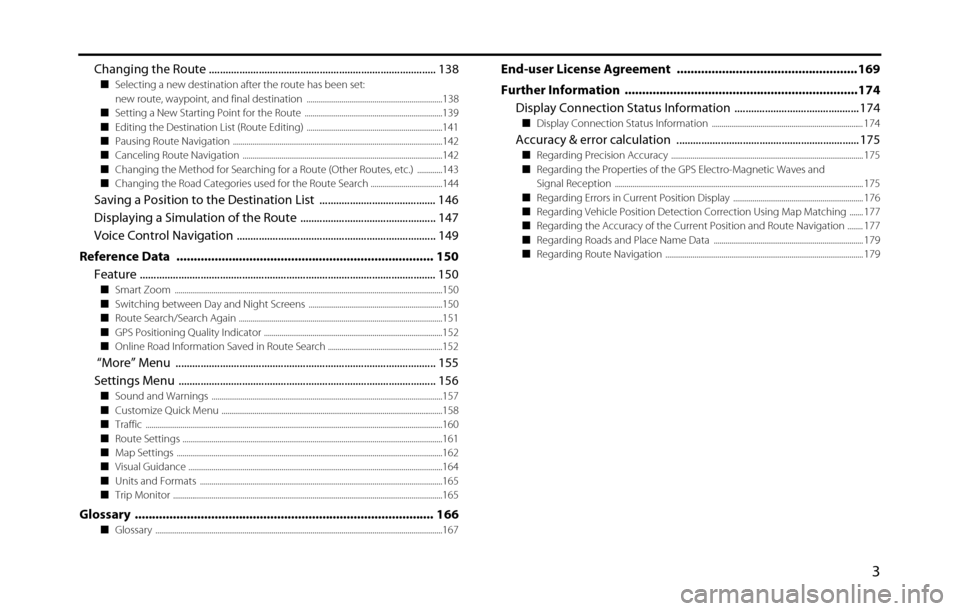 SUBARU BRZ 2017 1.G Navigation Manual 3
Changing the Route .................................................................................. 138■Selecting a new destination after the route has been set:
new route, waypoint, and final SUBARU BRZ 2017 1.G Navigation Manual 3
Changing the Route .................................................................................. 138■Selecting a new destination after the route has been set:
new route, waypoint, and final