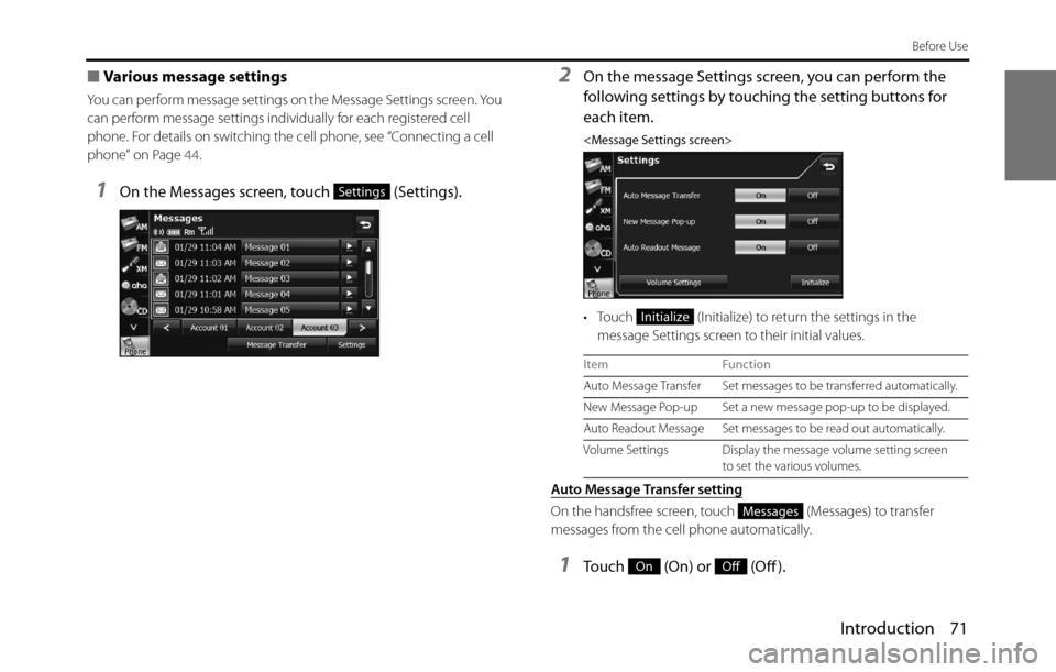 SUBARU BRZ 2017 1.G Navigation Manual Introduction 71
Before Use
■Various message settings
You can perform message settings on the Message Settings screen. You
can perform message settings individually for each registered cell
phone. SUBARU BRZ 2017 1.G Navigation Manual Introduction 71
Before Use
■Various message settings
You can perform message settings on the Message Settings screen. You
can perform message settings individually for each registered cell
phone.