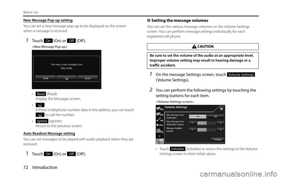 SUBARU BRZ 2017 1.G Navigation Manual 72 Introduction
Before Use
New Message Pop-up setting
You can set a new message pop-up to be displayed on the screen
when a message is received.
1Touch (On) or (Off ).
<New Message Pop-up>
• ( SUBARU BRZ 2017 1.G Navigation Manual 72 Introduction
Before Use
New Message Pop-up setting
You can set a new message pop-up to be displayed on the screen
when a message is received.
1Touch (On) or (Off ).
<New Message Pop-up>
• (