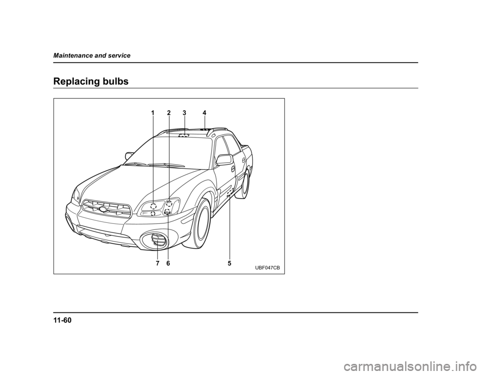 SUBARU BAJA 2004 1.G Owners Manual �� �� �
�����������������������
���������������
76
14
23
5UBF047CB 