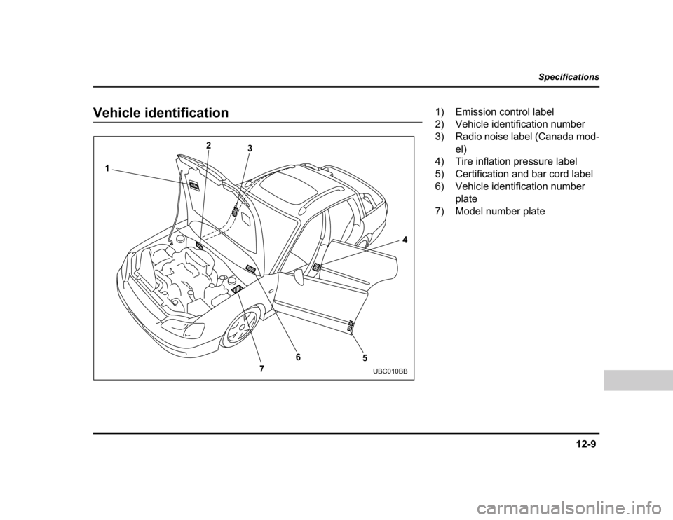 SUBARU BAJA 2004 1.G Owners Manual ����
��������������
� ����������� �
����������������������
2
1
76
54
3
UBC010BB
�� ���������������������� 
�� ����������������������������� 
�� ������������������������������
���
�� ������������������