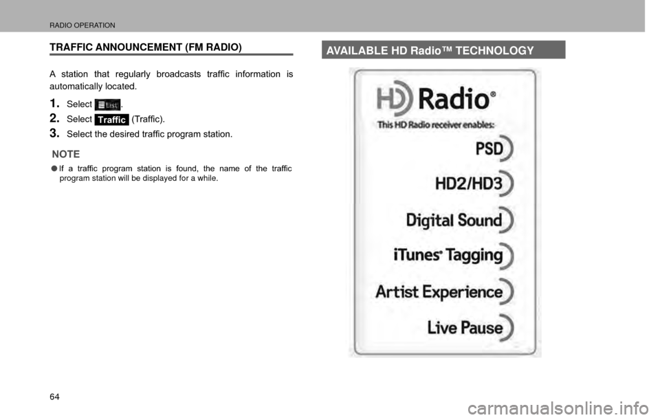 SUBARU CROSSTREK 2016 1.G Navigation Manual RADIO OPERATION
64
TRAFFIC ANNOUNCEMENT (FM RADIO)
�$� �V�W�D�W�L�R�Q� �W�K�D�W� �U�H�J�X�O�D�U�O�\� �E�U�R�D�G�F�D�V�W�V� �W�U�D�I�
