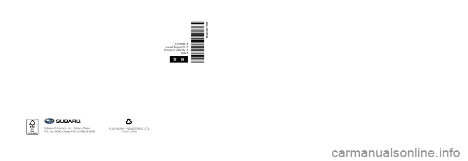 SUBARU CROSSTREK 2017 1.G Multimedia System Manual B1037BE-A
Issued August 2016
Printed in USA 08/16 2017A
FUJI HEAVY INDUSTRIES LTD.TOKYO, JAPANSubaru of America, Inc., Subaru Plaza, P.O. Box 6000, Cherry Hill, NJ 08034-6000
MSA5M1719A
7” SUBA SUBARU CROSSTREK 2017 1.G Multimedia System Manual B1037BE-A
Issued August 2016
Printed in USA 08/16 2017A
FUJI HEAVY INDUSTRIES LTD.TOKYO, JAPANSubaru of America, Inc., Subaru Plaza, P.O. Box 6000, Cherry Hill, NJ 08034-6000
MSA5M1719A
7” SUBA