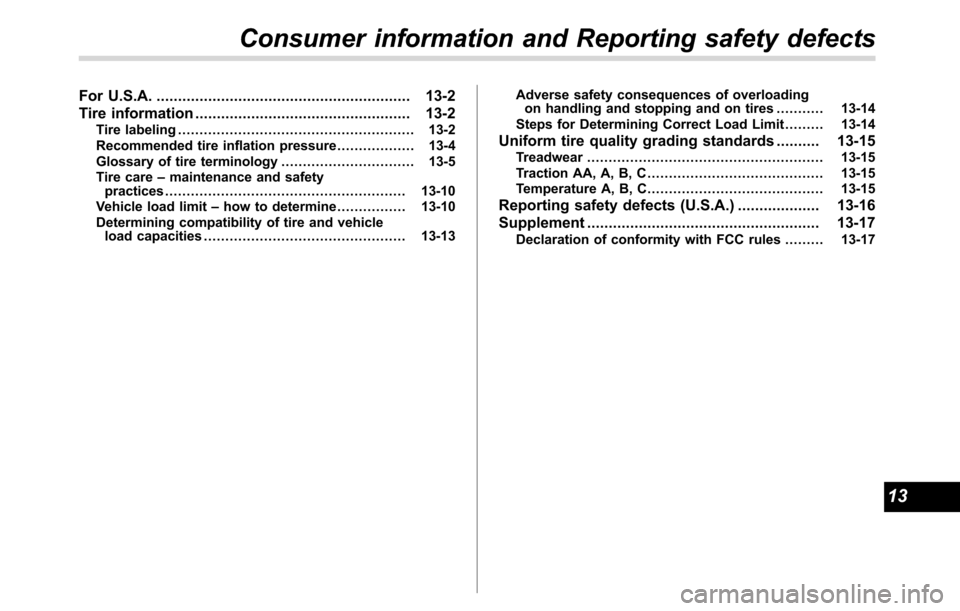 SUBARU CROSSTREK 2017 1.G Owners Manual For U.S.A............................................................ 13-2
Tire information.................................................. 13-2
Tire labeling........................................ SUBARU CROSSTREK 2017 1.G Owners Manual For U.S.A............................................................ 13-2
Tire information.................................................. 13-2
Tire labeling........................................