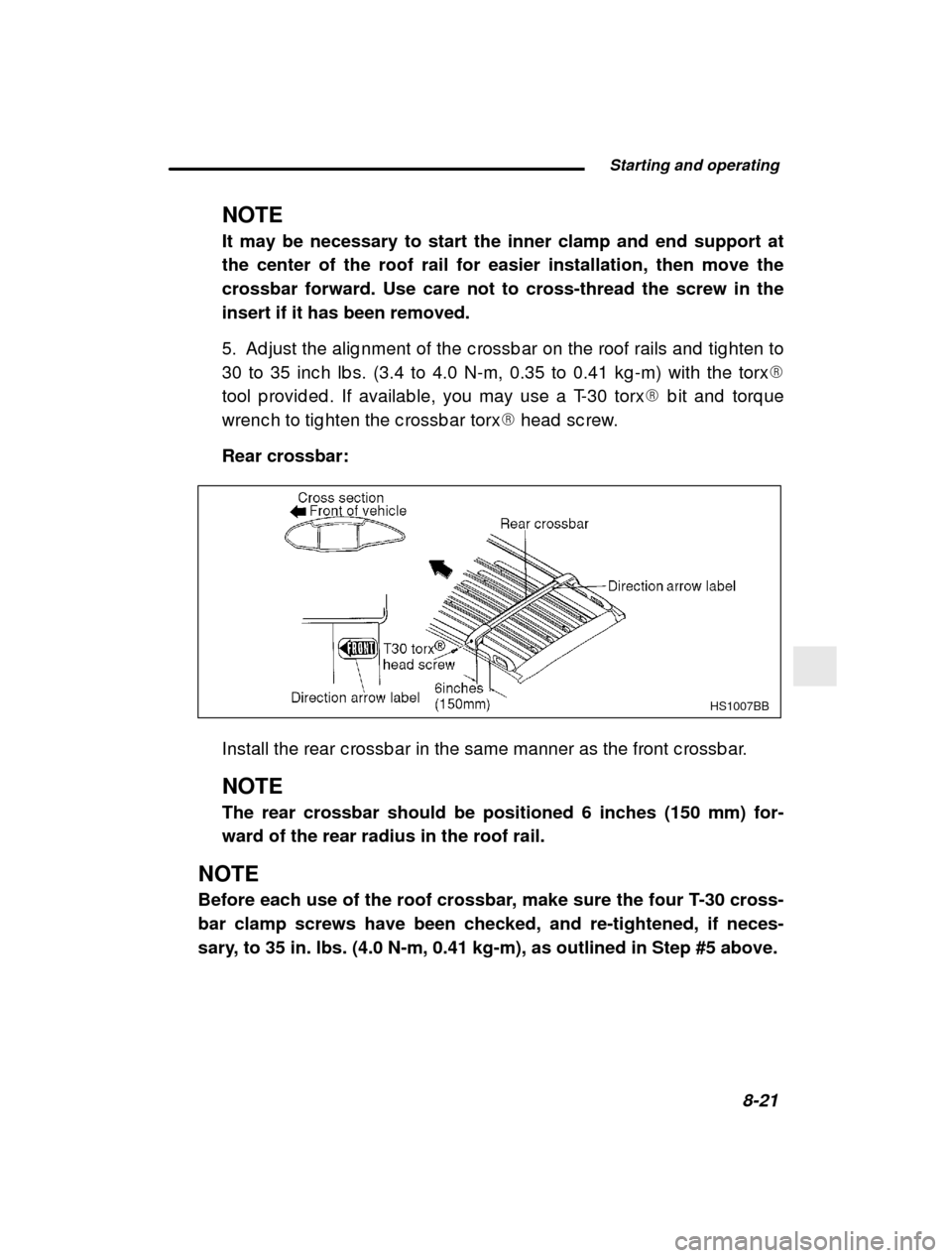 SUBARU FORESTER 2001 SF / 1.G Owners Manual  Starting and operating8-21
–
 CONTINUED  –
NOTE It may be necessary to start the inner clamp and end support at the center of the roof rail for easier installation, then move the
crossbar forward