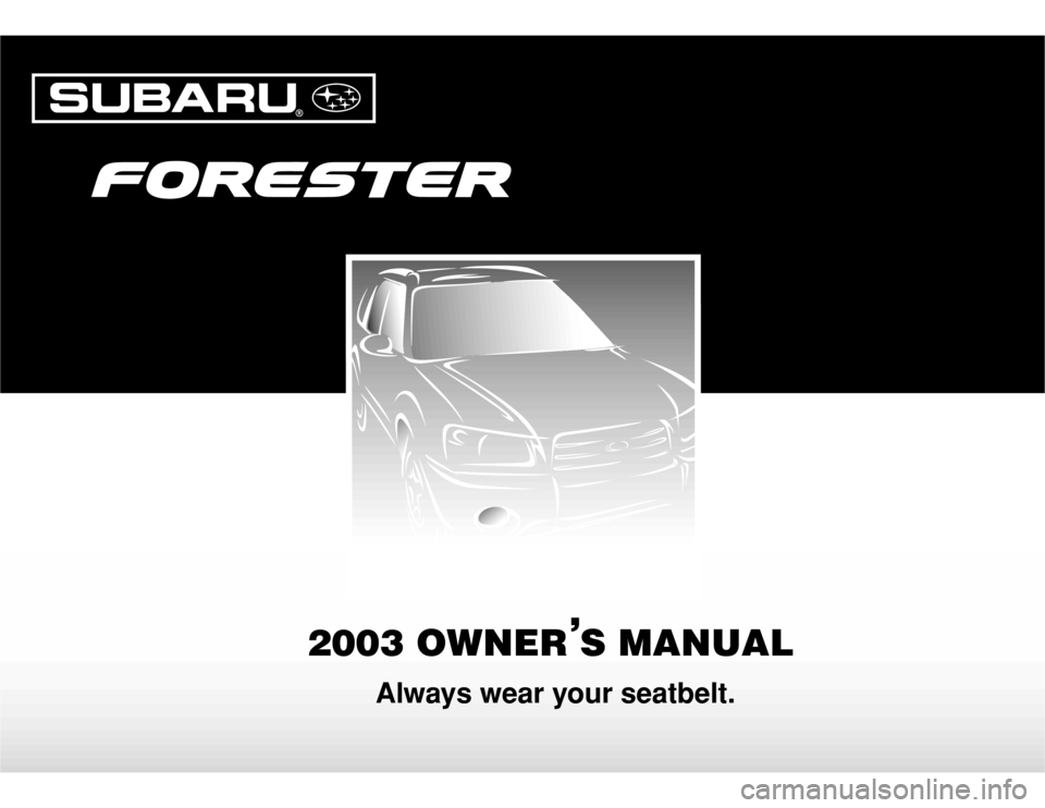 SUBARU FORESTER 2003 SG / 2.G Owners Manual 