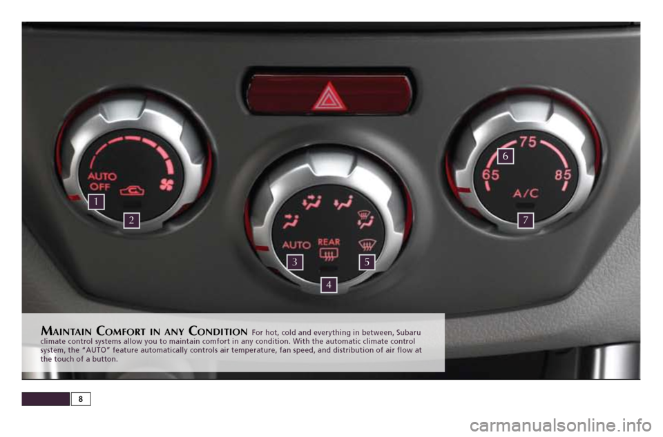 SUBARU FORESTER 2010 SH / 3.G Quick Reference Guide mAi n t Ai n co m f o r t i n An y co n d i t i o n For hot, cold and everything in between, Subaru
climate control systems allow you to maintain comfort in any condition. \
With the automatic climat SUBARU FORESTER 2010 SH / 3.G Quick Reference Guide mAi n t Ai n co m f o r t i n An y co n d i t i o n For hot, cold and everything in between, Subaru
climate control systems allow you to maintain comfort in any condition. \
With the automatic climat