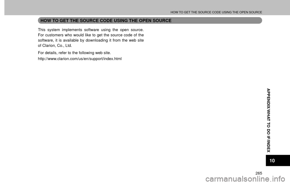 SUBARU FORESTER 2016 SJ / 4.G Navigation Manual HOW TO GET THE SOURCE CODE USING THE OPEN SOURCE
265
APPENDIX/WHAT TO DO IF/INDEX
10
HOW TO GET THE SOURCE CODE USING THE OPEN SOURCE
This system implements software using the open source. 
For custom