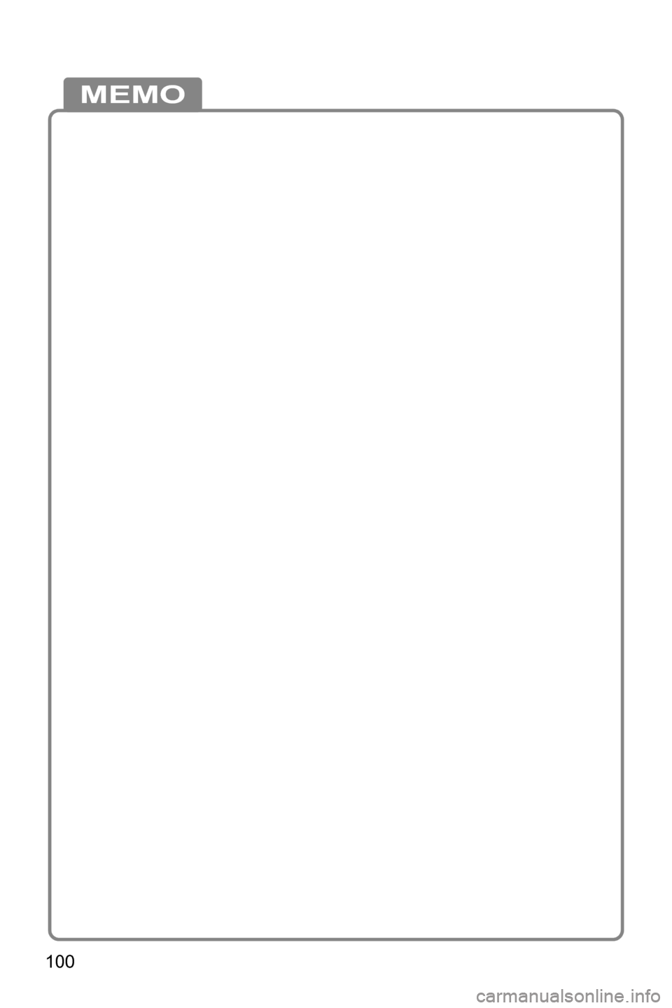 SUBARU FORESTER 2017 SJ / 4.G Driving Assist Manual 100
MEMO 