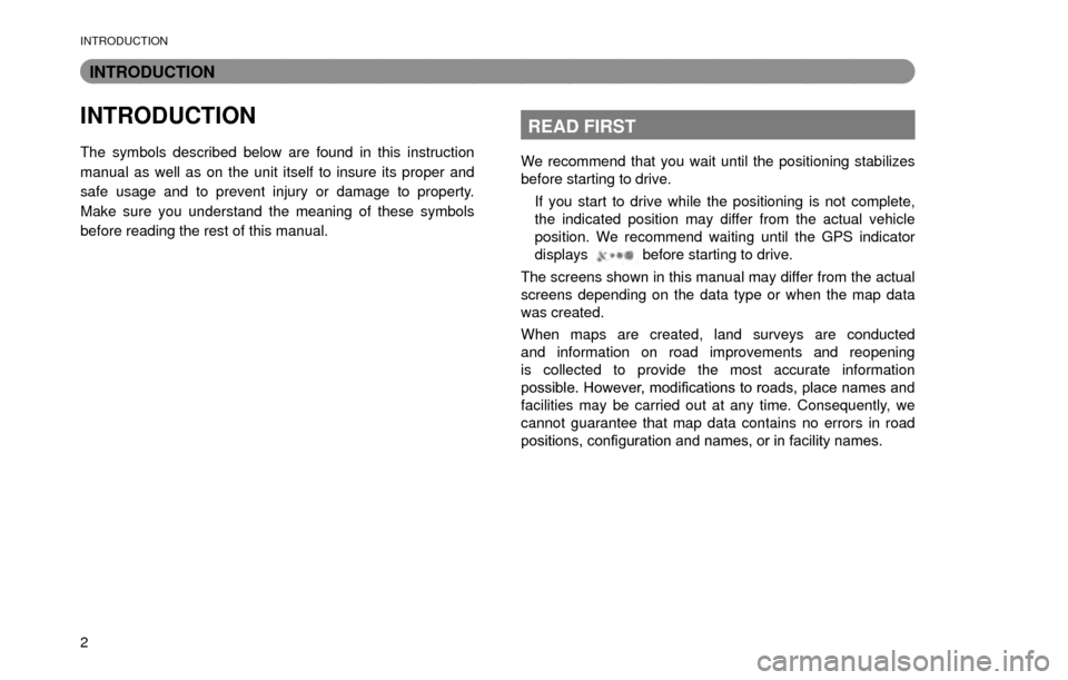 SUBARU FORESTER 2017 SJ / 4.G Multimedia System Manual INTRODUCTION
2
INTRODUCTION
INTRODUCTION
The symbols described below are found in this instruction 
manual as well as on the unit itself to insure its proper and 
safe usage and to prevent injury or d