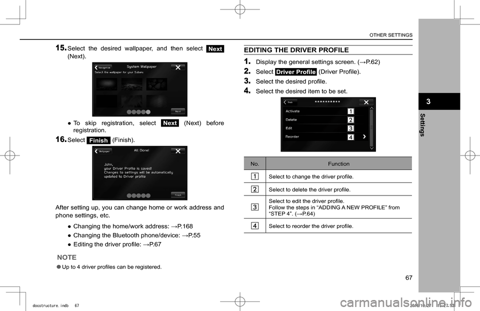 SUBARU IMPREZA 2017 5.G Navigation Manual 15. Select  the  desired  wallpaper,  and  then  select Next 
(Next).
 