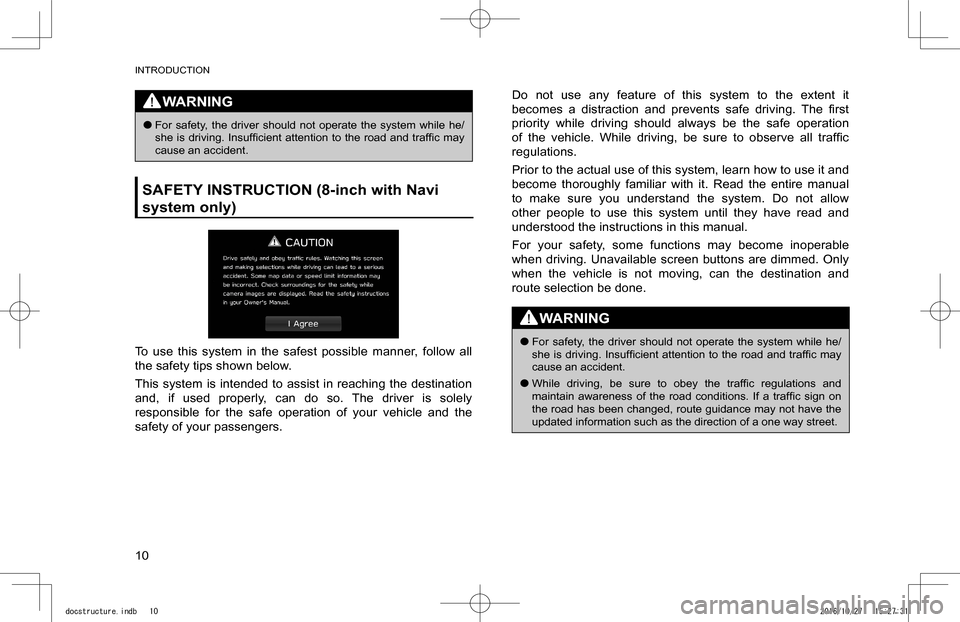 SUBARU IMPREZA 2017 5.G Navigation Manual WARNING
 lFor  safety,  the  driver  should  not  operate  the  system  while  he/�s�h�e� �i�s� �d�r�i�v�i�n�g�.� �I�n�s�u�f�