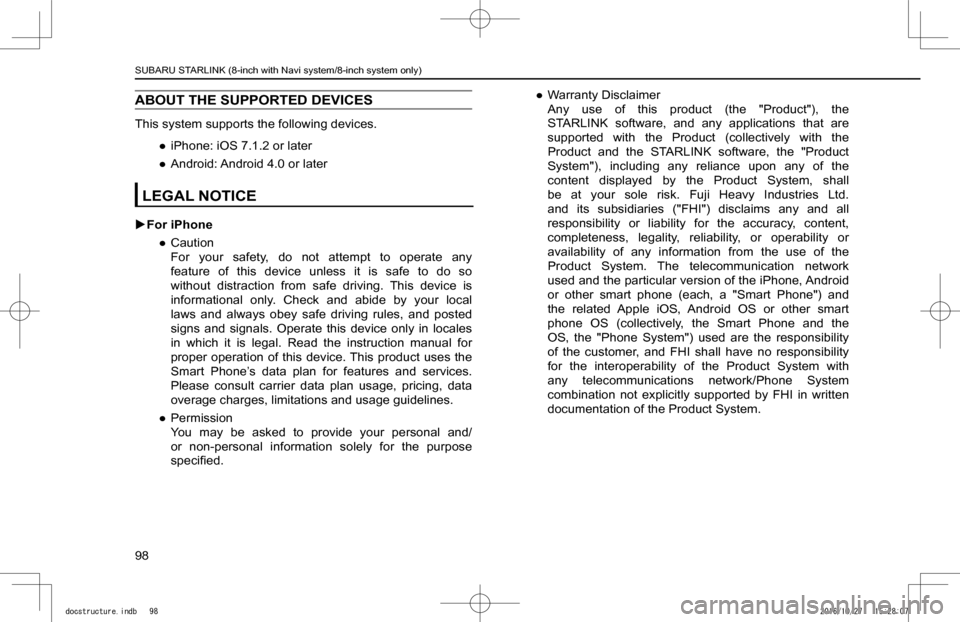 SUBARU IMPREZA 2017 5.G Navigation Manual ABOUT THE SUPPORTED DEVICES
This system supports the following devices.
 