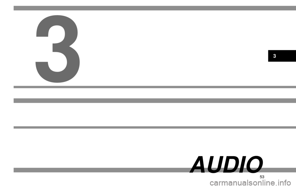 SUBARU LEGACY 2017 6.G Multimedia System Manual 53
AUDIO
3
3 