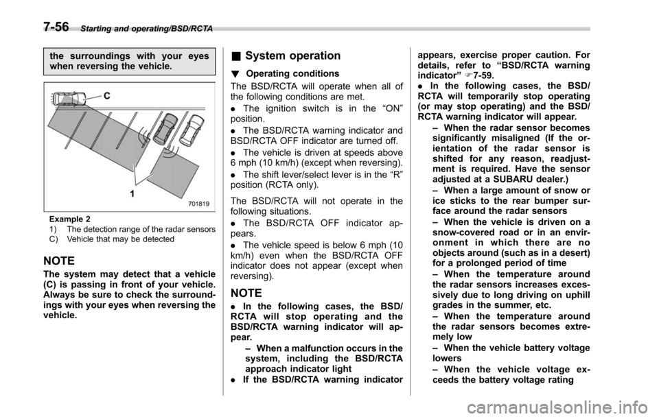 SUBARU LEGACY 2017 6.G Owners Manual Starting and operating/BSD/RCTA
the surroundings with your eyes
when reversing the vehicle.
Example 2
1) The detection range of the radar sensors
C) Vehicle that may be detected
NOTE
The system may de SUBARU LEGACY 2017 6.G Owners Manual Starting and operating/BSD/RCTA
the surroundings with your eyes
when reversing the vehicle.
Example 2
1) The detection range of the radar sensors
C) Vehicle that may be detected
NOTE
The system may de