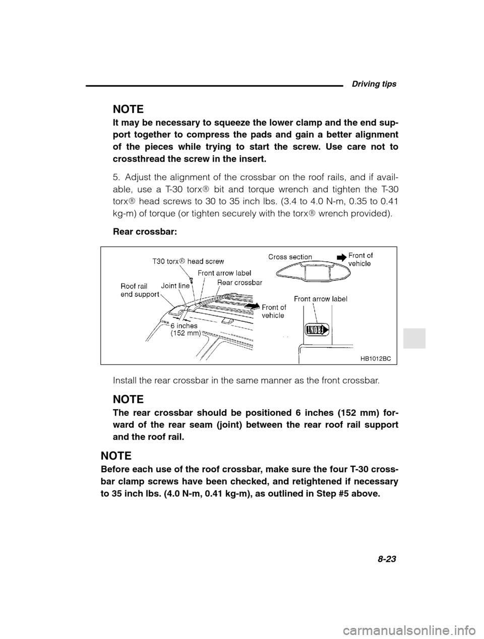 SUBARU OUTBACK 2002 3.G Owners Manual  Driving tips8-23
–
 CONTINUED  –
NOTE It may be necessary to squeeze the lower clamp and the end sup- port together to compress the pads and gain a better alignment
of the pieces while trying to 