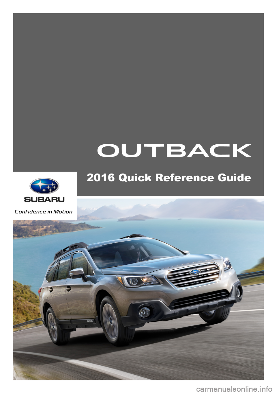 SUBARU OUTBACK 2016 6.G Quick Reference Guide 2016 Quick Reference Guide 