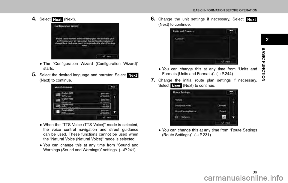 SUBARU OUTBACK 2017 6.G Multimedia System Manual BASIC INFORMATION BEFORE OPERATION
39
BASIC FUNCTION
2
4.SelectNext (Next).
