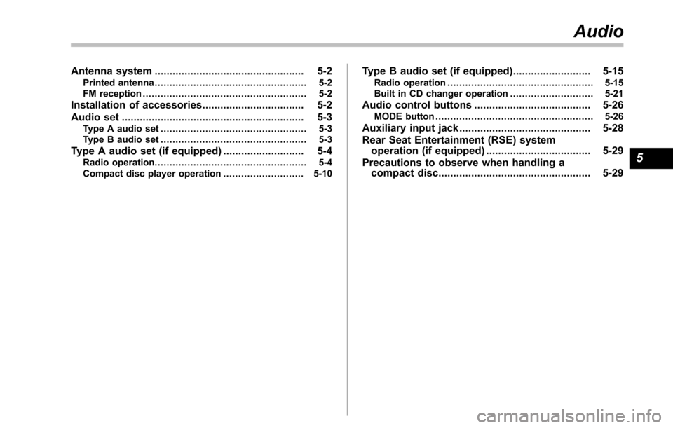 SUBARU TRIBECA 2014 1.G Owners Manual Antenna system.................................................. 5-2Printed antenna................................................... 5-2FM reception..................................................