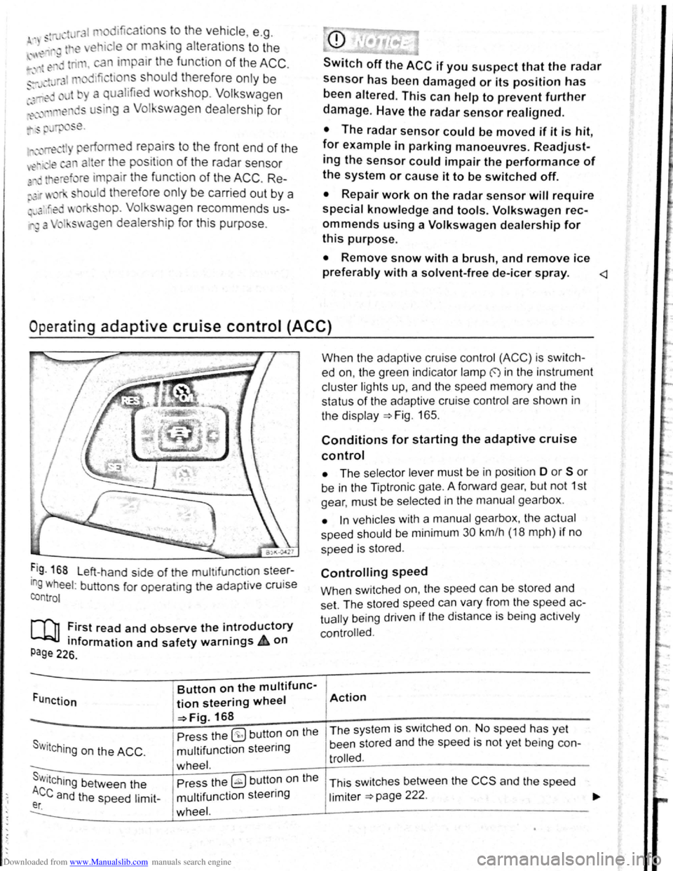 VOLKSWAGEN GOLF PLUS 2011 Owner´s Manual Downloaded from www.Manualslib.com manuals search engine . ,~~t ral dification s to the vehicle , e .g .
~ :·.
9 t o e i le or making alteration s to the
~.': d tri , can impair the functio VOLKSWAGEN GOLF PLUS 2011 Owner´s Manual Downloaded from www.Manualslib.com manuals search engine . ,~~t ral dification s to the vehicle , e .g .
~ :·.
9 t o e i le or making alteration s to the
~.': d tri , can impair the functio