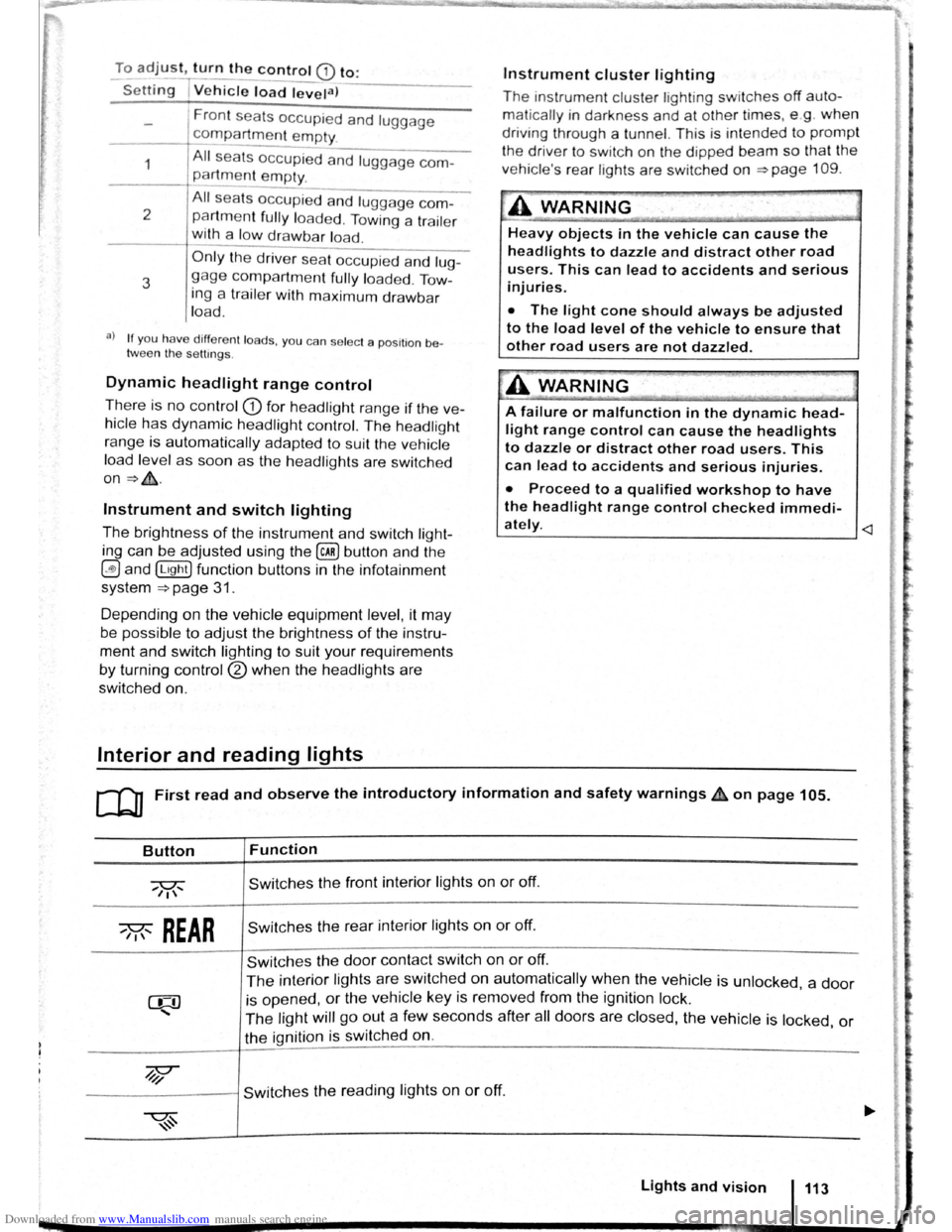 VOLKSWAGEN GOLF 2011  Owner´s Manual Downloaded from www.Manualslib.com manuals search engine To adjust, turn the control CD to: 
-Set~ng I Vehicle load lev~la) -------
1 
2 
3 
Fron t seats  occupied  and luggage 
compa rtment 
empty. 
