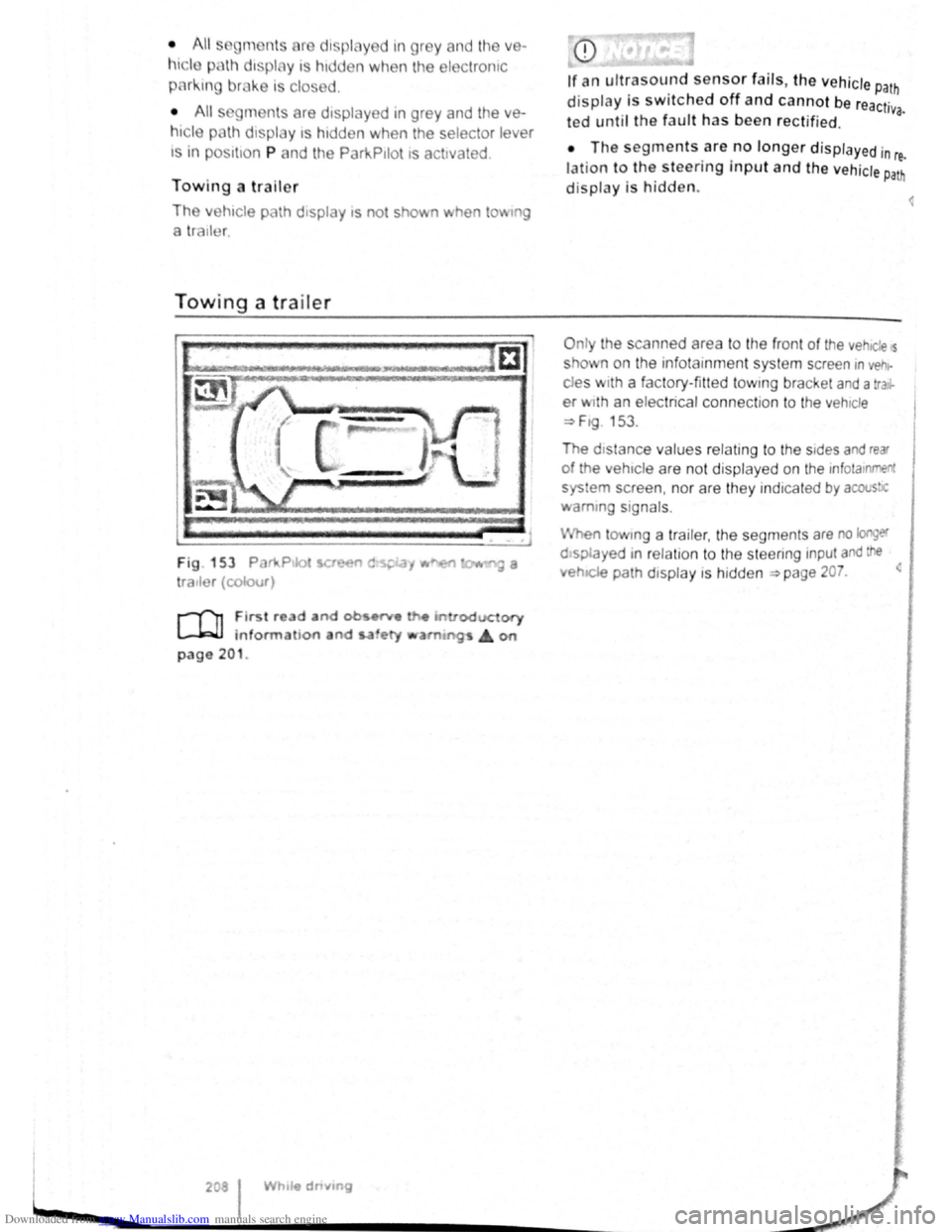 VOLKSWAGEN GOLF PLUS 2011 Owner´s Manual Downloaded from www.Manualslib.com manuals search engine l
• All s m nts r di ... plny d m gr y and the ve
hicl p Hll dtspl y 1 h1dd n wh n th e electron re
< rk1n bruke 1 clos d.
• All s m VOLKSWAGEN GOLF PLUS 2011 Owner´s Manual Downloaded from www.Manualslib.com manuals search engine l
• All s m nts r di ... plny d m gr y and the ve
hicl p Hll dtspl y 1 h1dd n wh n th e electron re
< rk1n bruke 1 clos d.
• All s m