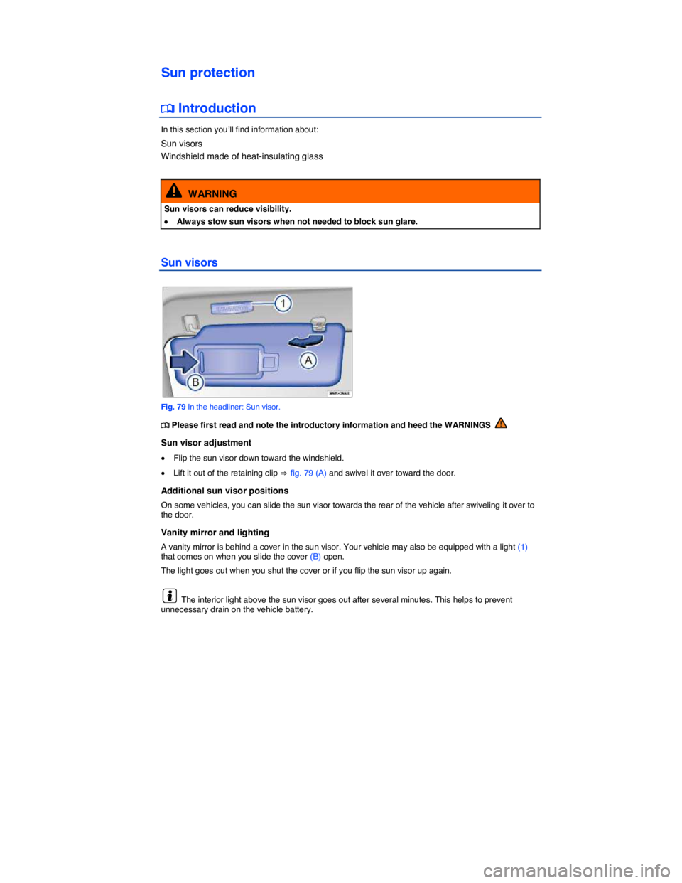 VOLKSWAGEN GOLF PLUS 2015  Owner´s Manual  
Sun protection 
�