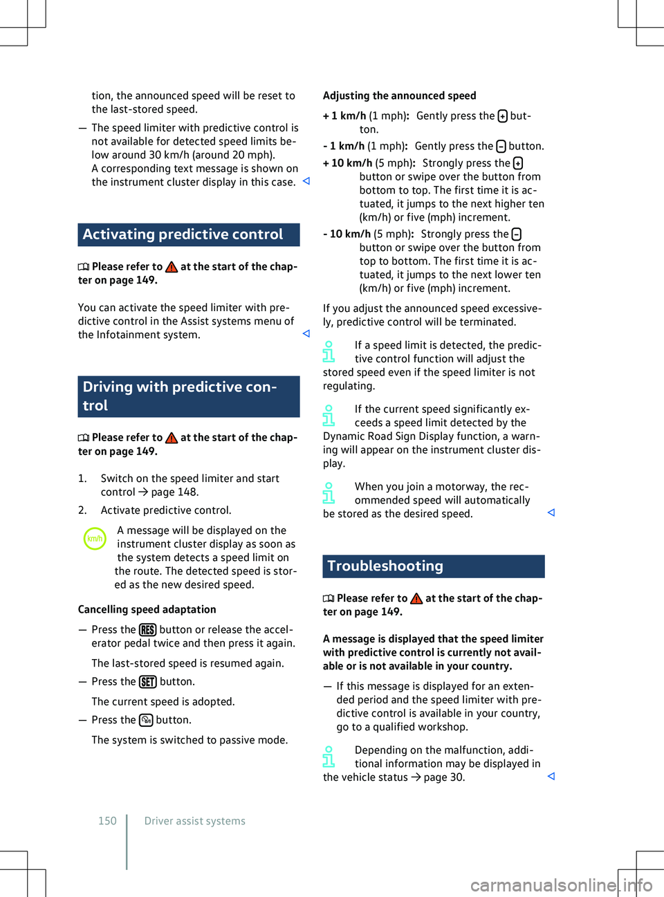 VOLKSWAGEN ID.4 2020  Owner´s Manual tion, the announced speed will be reset to
the last-stored speed.
