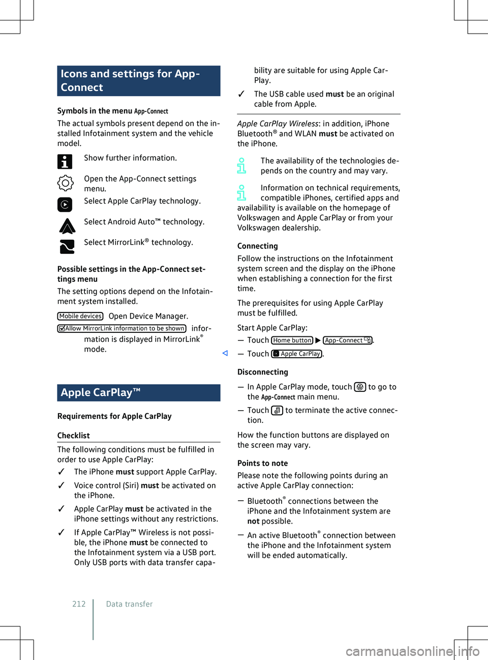 VOLKSWAGEN ID.4 2020  Owner´s Manual Icons and settings for App-
Connect
Symbols in the menu App-Connect
The actual symbols present depend on the in-
stalled Infotainment system and the vehicle
model. Show further information.
Open the A