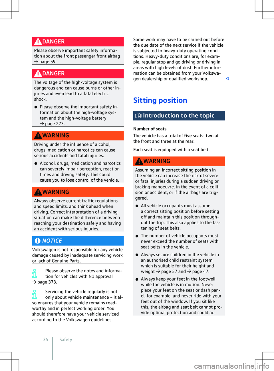 VOLKSWAGEN ID.4 2020  Owner´s Manual DANGER
Please observe important safety informa-
tion about the front passenger front airbag
