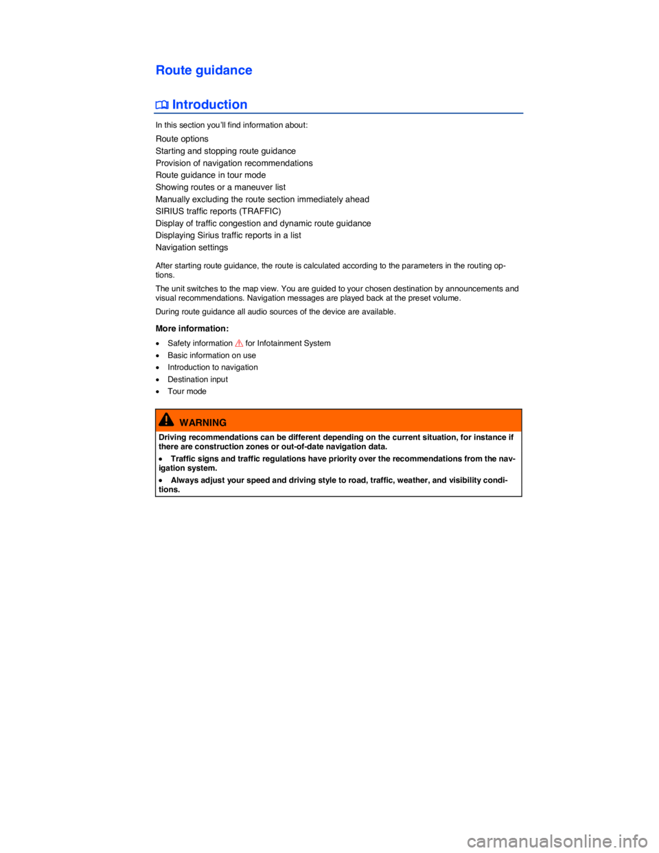 VOLKSWAGEN TOUAREG 2017  Owner´s Manual  
Route guidance 
�