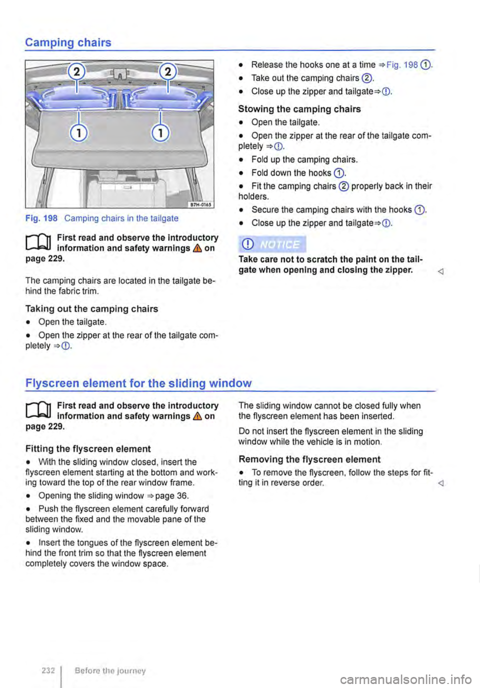 VOLKSWAGEN TRANSPORTER 2015  Owner´s Manual Fig. 198 Camping chairs in the tailgate 
r-111 First read and observe the Introductory l.-.lo::.U Information and safety warnings & on page 229. 
The camping chairs are located in the tailgate be-hind