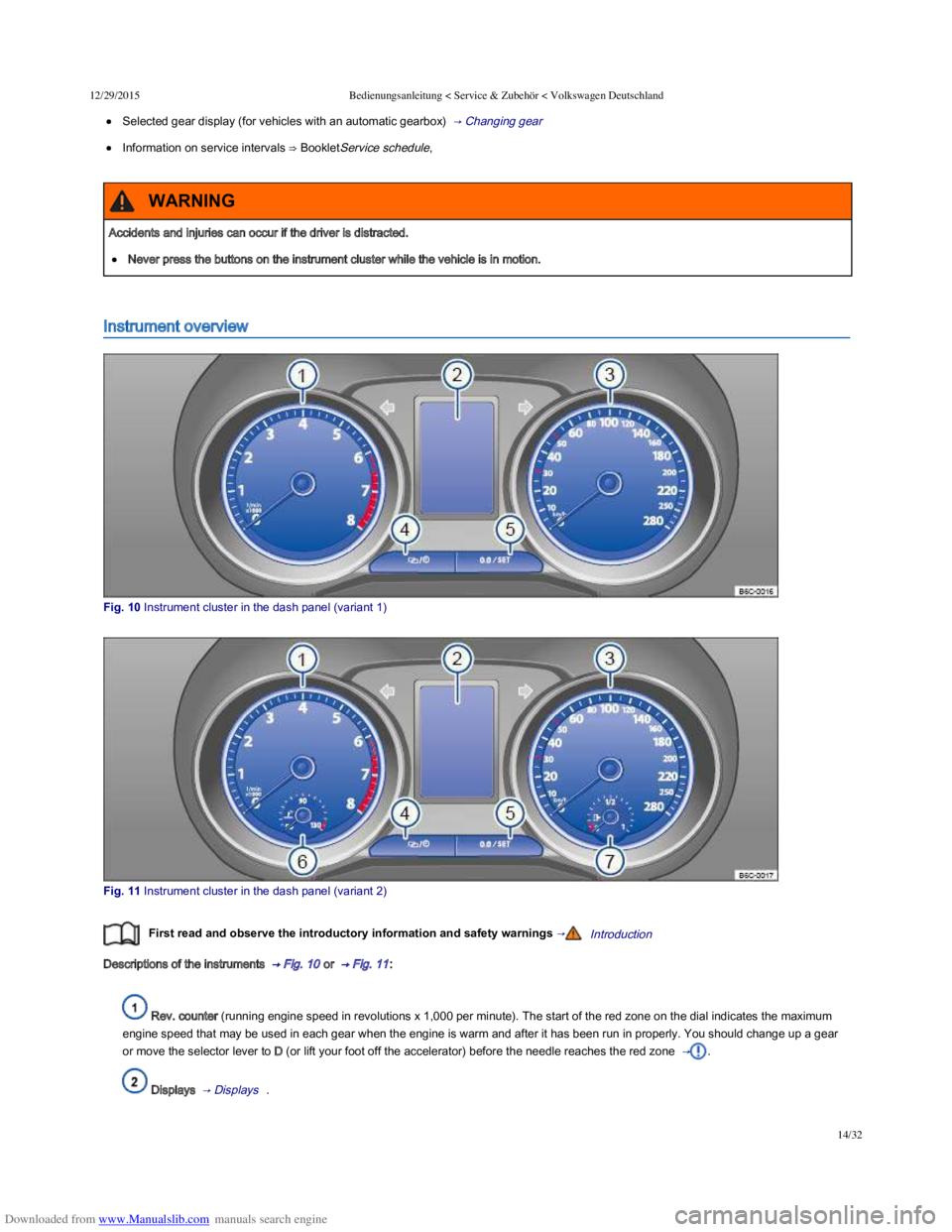 VOLKSWAGEN POLO 2015  Owner´s Manual Downloaded from www.Manualslib.com manuals search engine 12/29/2015Bedienungsanleitung < Service & Zubehör < Volkswagen Deutschland
14/32
Selected gear display (for vehicles with an automatic gearbox