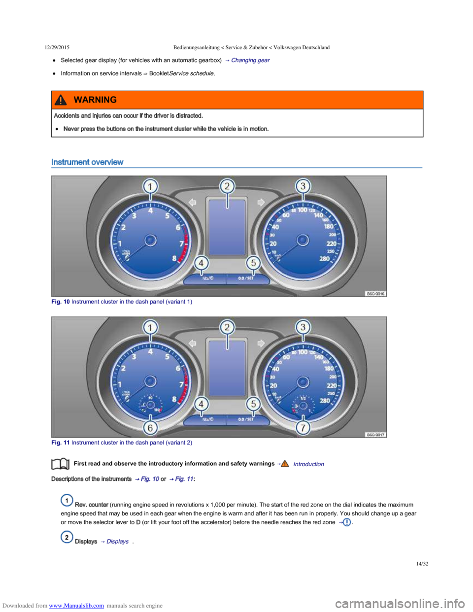 VOLKSWAGEN POLO 2015 Owner´s Manual Downloaded from www.Manualslib.com manuals search engine 12/29/2015Bedienungsanleitung < Service & Zubehör < Volkswagen Deutschland
14/32
Selected gear display (for vehicles with an automatic gearbox VOLKSWAGEN POLO 2015 Owner´s Manual Downloaded from www.Manualslib.com manuals search engine 12/29/2015Bedienungsanleitung < Service & Zubehör < Volkswagen Deutschland
14/32
Selected gear display (for vehicles with an automatic gearbox