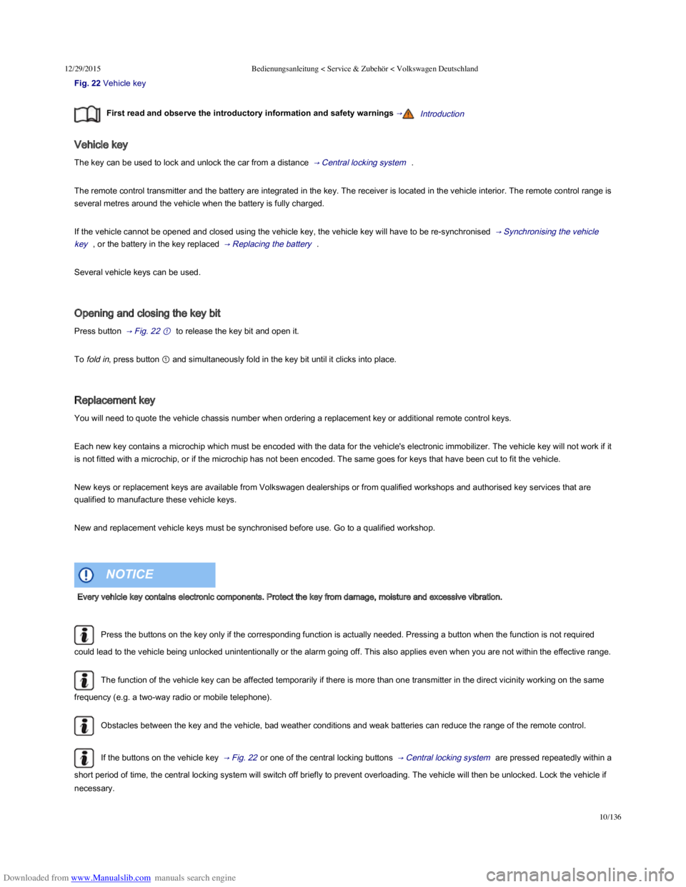 VOLKSWAGEN POLO 2015  Owner´s Manual Downloaded from www.Manualslib.com manuals search engine 12/29/2015Bedienungsanleitung < Service & Zubehör < Volkswagen Deutschland
10/136
Fig. 22 Vehicle key
First read and observe the intro