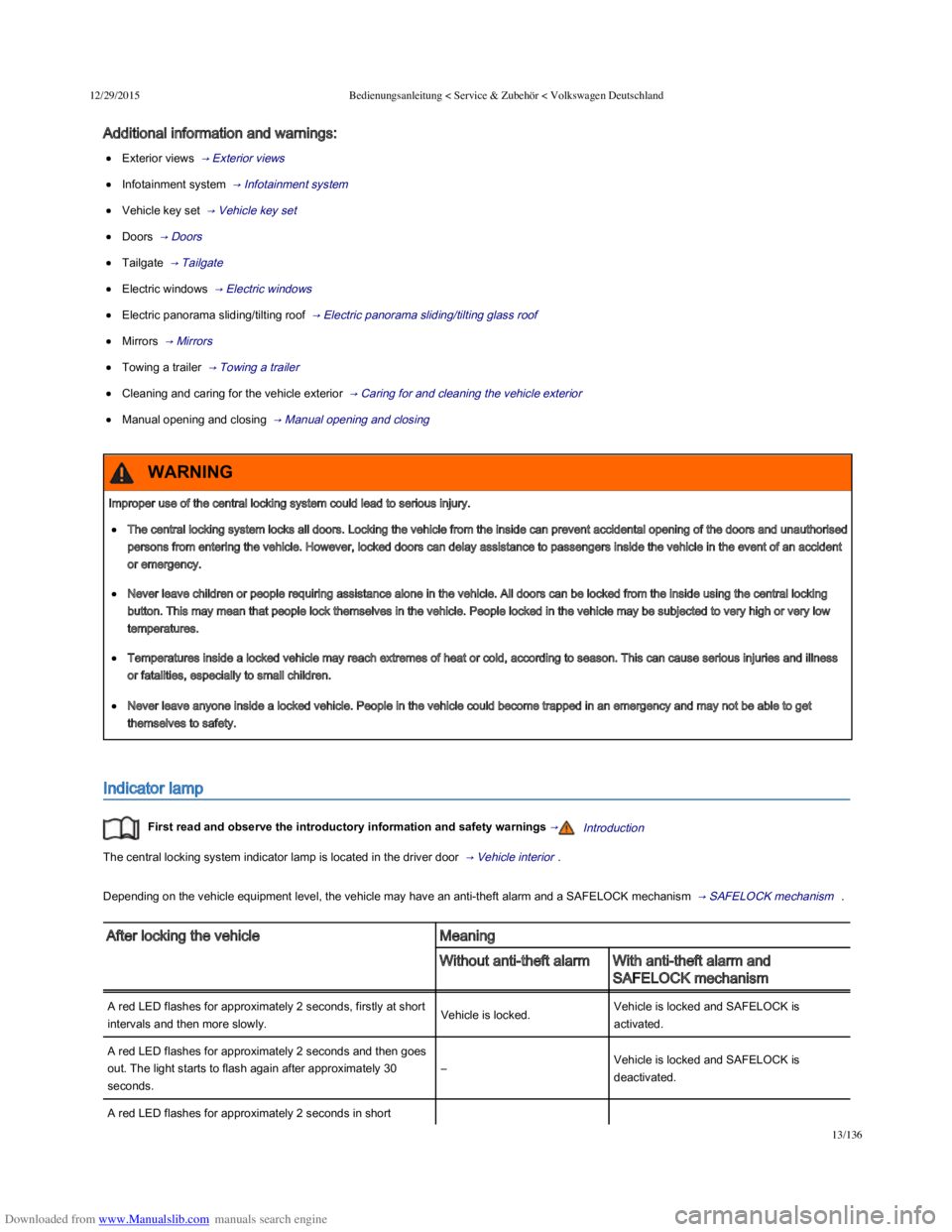 VOLKSWAGEN POLO 2015  Owner´s Manual Downloaded from www.Manualslib.com manuals search engine 12/29/2015Bedienungsanleitung < Service & Zubehör < Volkswagen Deutschland
13/136
Additional information and warnings:
Exterior views  → E