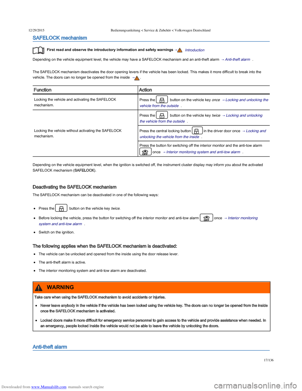 VOLKSWAGEN POLO 2015 Owner´s Manual Downloaded from www.Manualslib.com manuals search engine 12/29/2015Bedienungsanleitung < Service & Zubehör < Volkswagen Deutschland
17/136
SAFELOCK mechanism
First read and observe the introduct VOLKSWAGEN POLO 2015 Owner´s Manual Downloaded from www.Manualslib.com manuals search engine 12/29/2015Bedienungsanleitung < Service & Zubehör < Volkswagen Deutschland
17/136
SAFELOCK mechanism
First read and observe the introduct