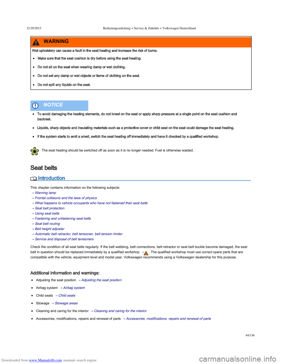 VOLKSWAGEN POLO 2015 Owner´s Manual Downloaded from www.Manualslib.com manuals search engine 12/29/2015Bedienungsanleitung < Service & Zubehör < Volkswagen Deutschland
44/136
 The seat heating should be switched off as soon as it is n VOLKSWAGEN POLO 2015 Owner´s Manual Downloaded from www.Manualslib.com manuals search engine 12/29/2015Bedienungsanleitung < Service & Zubehör < Volkswagen Deutschland
44/136
 The seat heating should be switched off as soon as it is n