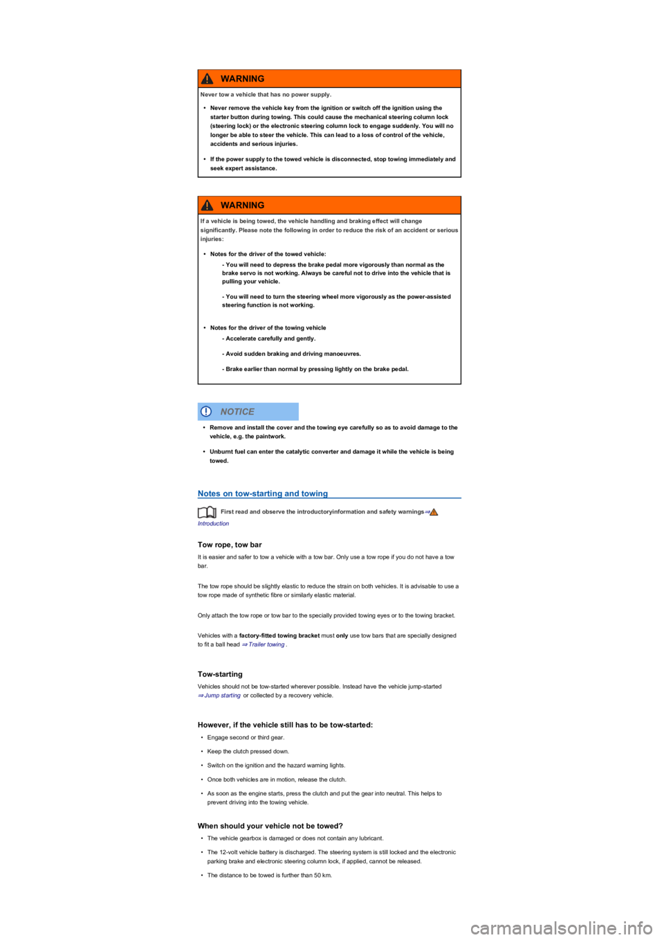VOLKSWAGEN TIGUAN 2017 Owner´s Manual Notes on tow-starting and towing
First read and observe the introductoryinformation and safety warnings⇒
Introduction
Tow rope, tow bar
It is easier and safer to tow a vehicle with a tow bar. Only u VOLKSWAGEN TIGUAN 2017 Owner´s Manual Notes on tow-starting and towing
First read and observe the introductoryinformation and safety warnings⇒
Introduction
Tow rope, tow bar
It is easier and safer to tow a vehicle with a tow bar. Only u