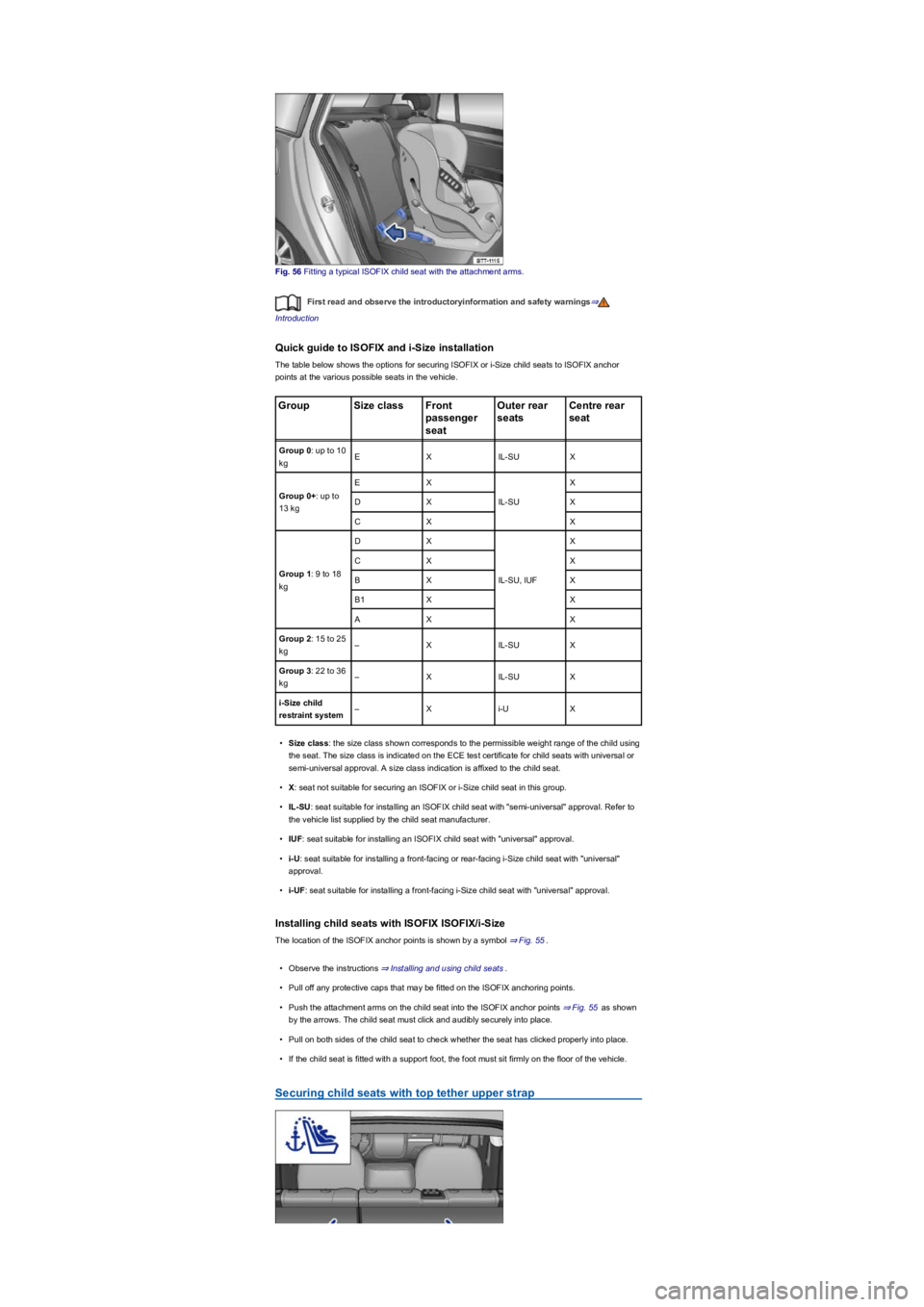 VOLKSWAGEN TIGUAN 2017 Owner´s Manual Fig. 56 Fitting a typical ISOFIX child seat with the attachment arms.
First read and observe the introductoryinformation and safety warnings⇒
Introduction
Quick guide to ISOFIX and i-Size installati VOLKSWAGEN TIGUAN 2017 Owner´s Manual Fig. 56 Fitting a typical ISOFIX child seat with the attachment arms.
First read and observe the introductoryinformation and safety warnings⇒
Introduction
Quick guide to ISOFIX and i-Size installati