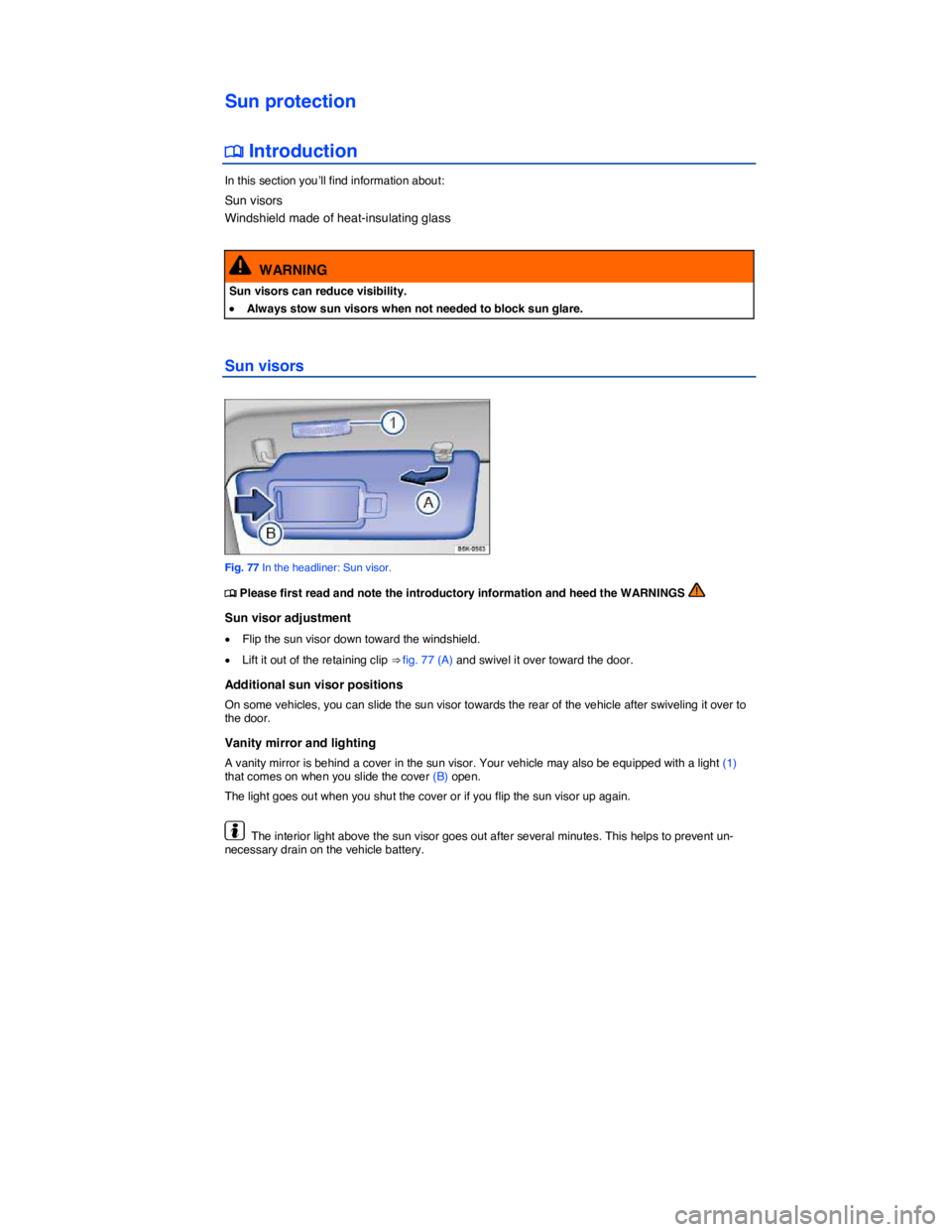 VOLKSWAGEN E-GOLF 2019  Owners Manual  
Sun protection 
�