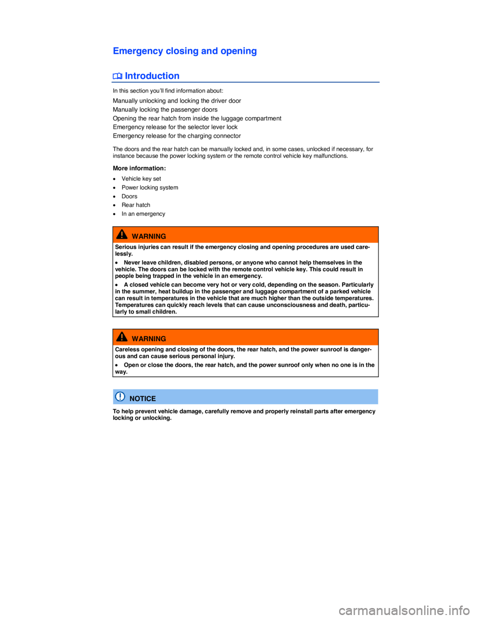 VOLKSWAGEN E-GOLF 2019  Owners Manual  
Emergency closing and opening 
�