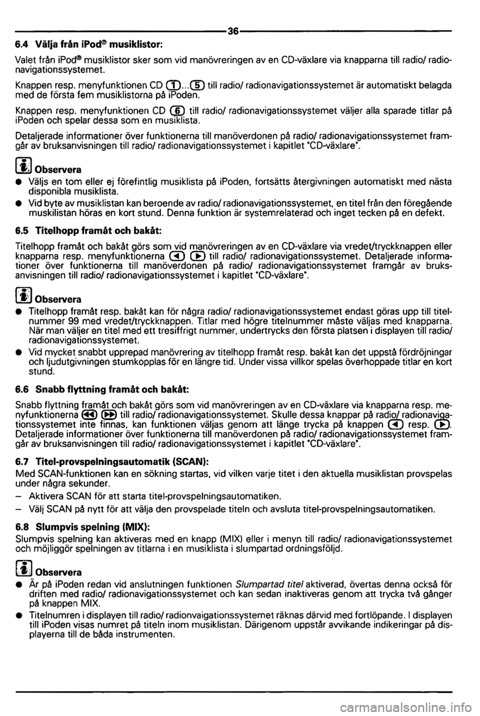 VOLKSWAGEN GOLF MK5 2006 Owners Manual ----------------------------------36----------------------------------
6.4 VOLKSWAGEN GOLF MK5 2006 Owners Manual ----------------------------------36----------------------------------
6.4
