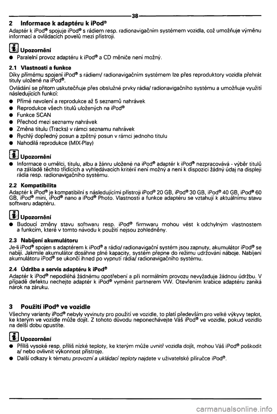 VOLKSWAGEN GOLF MK5 2006 Owners Manual --------------------------------38--------------------------------2 lnformace k adapteru k VOLKSWAGEN GOLF MK5 2006 Owners Manual --------------------------------38--------------------------------2 lnformace k adapteru k