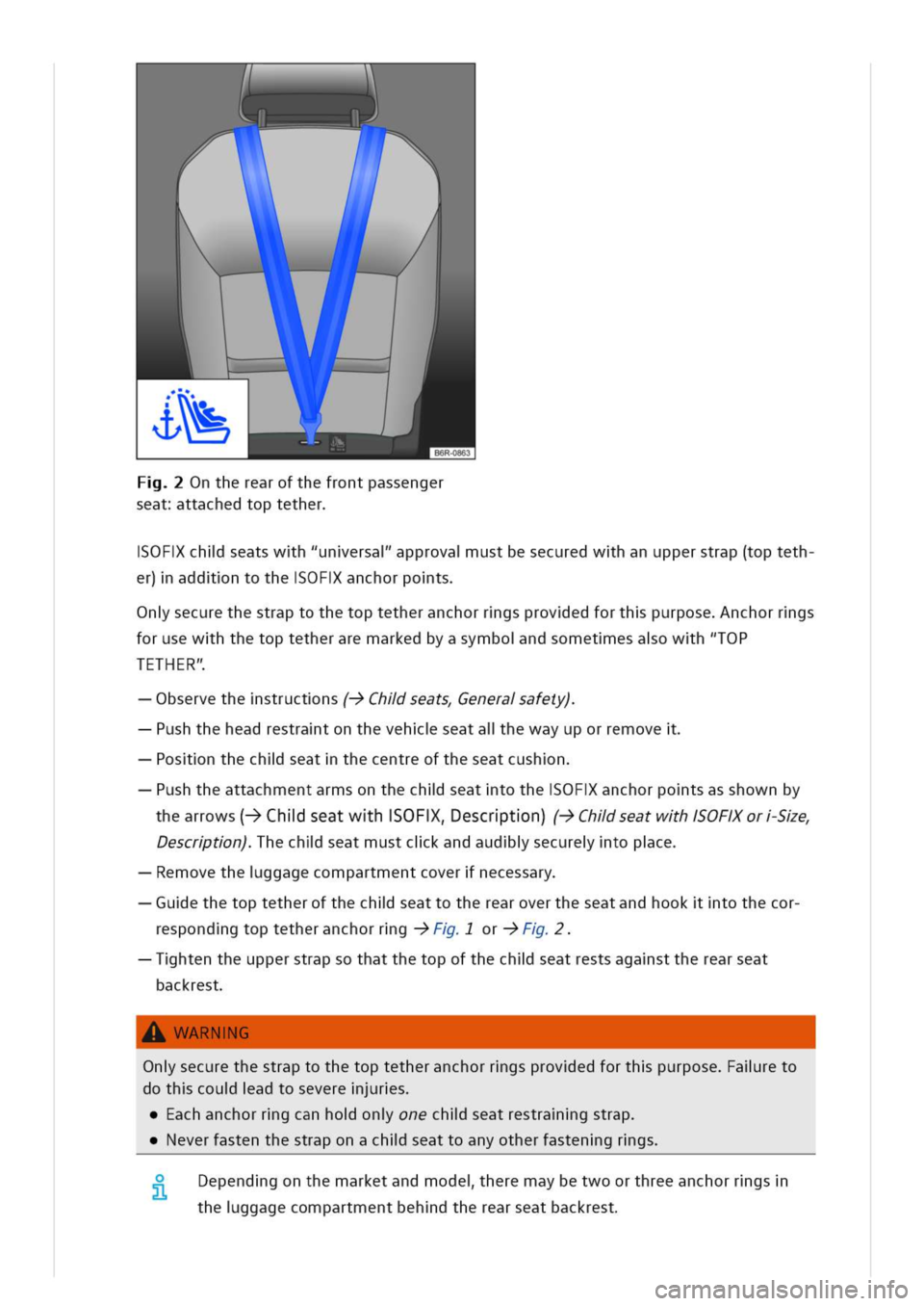 VOLKSWAGEN GOLF 8 GTE 2020 Owners Manual 6R-0863
ntherearofthefrontpassenger
seatttachedtoptether
OFchlseatswh"unersaapprovaustbesecuredwhanupperstrap(topteth
er)addntotheOFanchorpots
nsecurethestraptothetoptetheranchorrgsprovedforthpurposen VOLKSWAGEN GOLF 8 GTE 2020 Owners Manual 6R-0863
ntherearofthefrontpassenger
seatttachedtoptether
OFchlseatswh"unersaapprovaustbesecuredwhanupperstrap(topteth
er)addntotheOFanchorpots
nsecurethestraptothetoptetheranchorrgsprovedforthpurposen