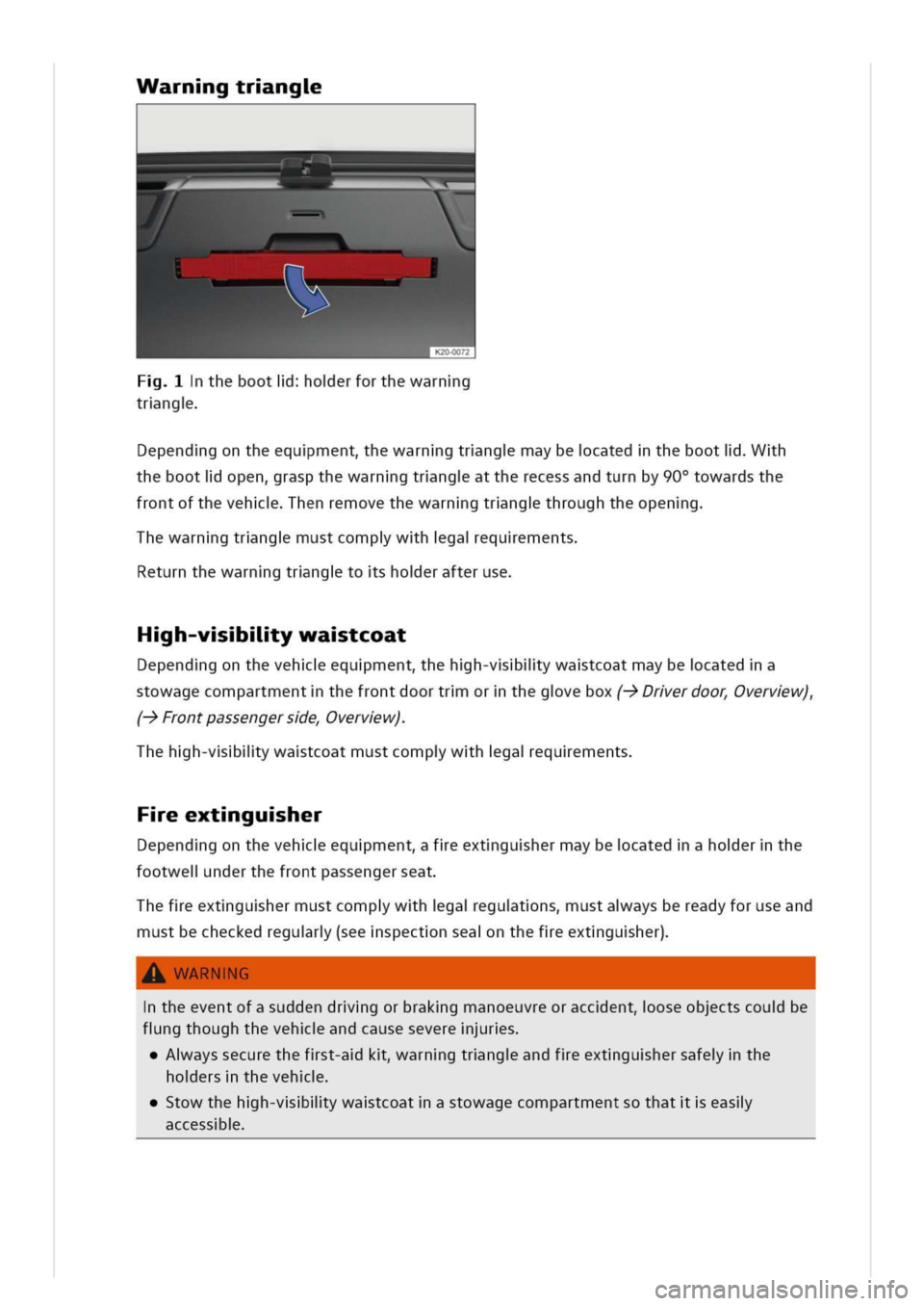 VOLKSWAGEN GOLF 8 GTE 2020 Owners Manual arngtrng
thebootioerforthewarng
trng
ependgontheequmenthewarngtrngmaybecatedthebootih
thebootiopenraspthewarngtrngattherecessandturnby90owardsthe
frontofthevehhenremovethewarngtrngthroughtheopeng
hewa VOLKSWAGEN GOLF 8 GTE 2020 Owners Manual arngtrng
thebootioerforthewarng
trng
ependgontheequmenthewarngtrngmaybecatedthebootih
thebootiopenraspthewarngtrngattherecessandturnby90owardsthe
frontofthevehhenremovethewarngtrngthroughtheopeng
hewa