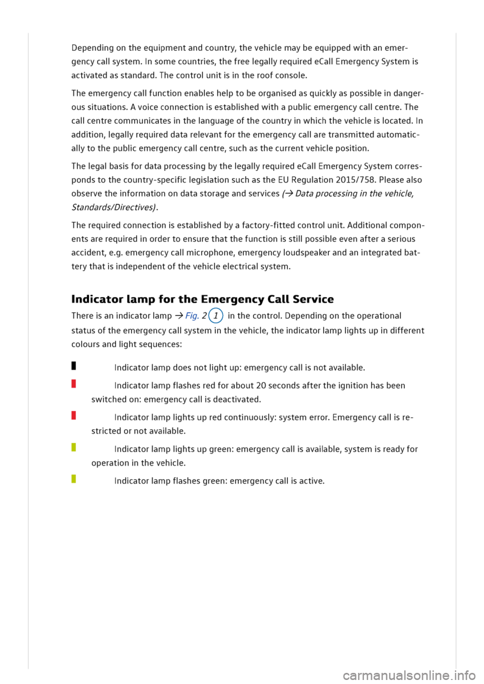 VOLKSWAGEN GOLF 8 GTE 2020 Owners Manual ependgontheequmentandcountryhevehmaybeequpedwhanemer
gencycalystemsomecountrshefreegalrequedeCalmergencySystem
actatedasstandardhecontrontheroofconso
heemergencycalunctnenabshetobeorganedasqukaspossda VOLKSWAGEN GOLF 8 GTE 2020 Owners Manual ependgontheequmentandcountryhevehmaybeequpedwhanemer
gencycalystemsomecountrshefreegalrequedeCalmergencySystem
actatedasstandardhecontrontheroofconso
heemergencycalunctnenabshetobeorganedasqukaspossda